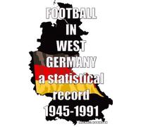 Football in West Germany 1945-1991: a statistical record