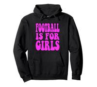 Football Is For Girls Football Lover Spectator Female Player Pullover Hoodie
