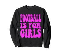 Football Is For Girls Football Lover Spectator Female Player Sweatshirt