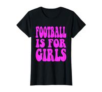 Football is for Girls Football Lover Spectator Female Player T-Shirt