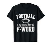 Football is My Second Favorite F Word Funny Football Fan T-Shirt