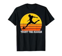 Football Kicker Trust The Kicker, Funny Football Kicking Tee T-Shirt