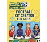 Football Kit Creator For Girls: Women's Football Superstars
