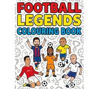 Football Legends Colouring Book: Colour soccer icons for nostalgic adults and curious kids