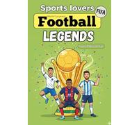 Football Legends: From Pelé to Today's Champions | Inspiring Biographies of 10 Global Soccer Heroes Who Changed the Beautiful Game Forever | True ... for Kids 8-14 years old (World Cup years)
