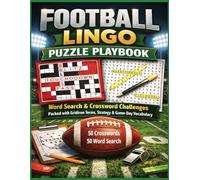 Football Lingo Puzzle Playbook: Word Search and Crossword Challenges Packed with Gridiron Terms, Strategy, and Game-Day Vocabulary