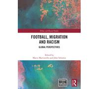 Football, Migration and Racism : Global Perspectives
