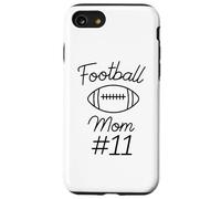 Football Mom Number 11 Biggest Fan Woman Team Mother My Son Case for iPhone SE (2020) / 7/8