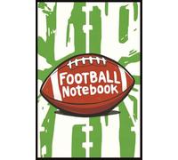 Football Notebook: Cool Sports Themed Composition Journal for Boys and Teens | 100 Page College Ruled Lined Notebook for School, Football Coaching, and Play Mapping | Green Field Design