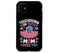 Football Or Ballet Touchdown Or Tutu Mom Loves You Mom Life Case for iPhone 11