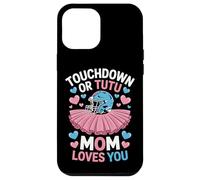 Football Or Ballet Touchdown Or Tutu Mom Loves You Mom Life Case for iPhone 12 Pro Max