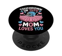 Football Or Ballet Touchdown Or Tutu Mom Loves You Mom Life PopSockets Adhesive PopGrip