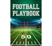 Football Playbook: Notebook with Field Diagrams for Drawing Up Football Plays and Drills, Creating a Playbook, and Scouting