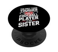 Football Player Sister The Only Thing Tougher Than A Player PopSockets Adhesive PopGrip