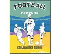 Football players coloring book: A fun coloring book contains all Spanish Barcelona professional soccer players based in Madrid Spain