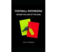 FOOTBALL REFEREEING: BEYOND THE LAWS OF THE GAME