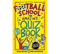 Football School: The Amazing Quiz Book
