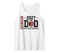 Football Senior dad Class of 2027 Graduation The Final Year Tank Top
