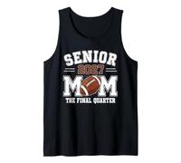 Football Senior mom Class of 2027 The Final Quarter Tank Top
