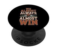 Football Stadium We Almost Always Almost Win PopSockets Adhesive PopGrip