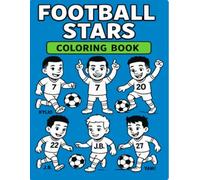 Football Stars - Coloring Book: Fun Cartoon Soccer Players to Color for Kids Ages 4-10