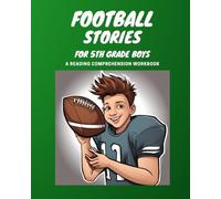 Football Stories for 5th Grade Boys: A Reading Comprehension Workbook