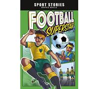 Football Superstar! (Sport Stories Graphic Novels)