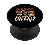 Football Turkey And Pie Oh My Funny Thanksgiving Thankful PopSockets Adhesive PopGrip
