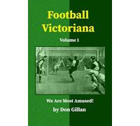 Football Victoriana - Volume 1: We Are Most Amused!