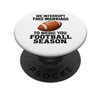 Football We Interrupt This Marriage Season Touchdown Wedding PopSockets Adhesive PopGrip