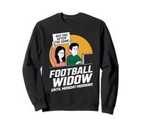 Football Widow Until Monday Morning Funny Football Watching Sweatshirt