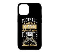 Football Will Be Played Before And After Tonight Main Event Case for iPhone 12/12 Pro