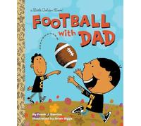 Football with Dad (Little Golden Book): A Book for Dads and Kids