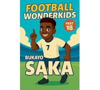 Football Wonderkids: Bukayo Saka: 18