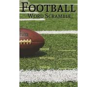 Football Word Scrambles: Word Scrambles with Easy to Read Print about Football, Touchdowns, Quarterbacks, and More | 30 Puzzles | 20 Scrambles Per ... Holidays, Leisure, and Football Fanatics