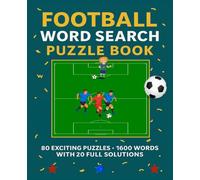 Football Word Search 2025: 80 Exciting Puzzles • 1600 Words • With 20 Full Solutions