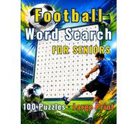 Football Word Search for Seniors: Large Print Easy Puzzles with 100 Games to Keep Your Mind Active: Fun and Relaxing Activity Book with Football Terms ... for Adults: Large Print Relaxing Activities)