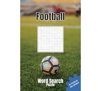 Football Word Search Puzzle Book: The Ultimate Soccer Collection: Word Search Puzzles with easy to read, 495 Words in 55 Puzzles for Dedicated Football Fans, From Legends to Current Soccer Stars.