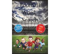 Football Word Search Puzzles: GOALS, STADIUMS, RULES, TROPHIES. A Fun Sports Activity Book Featuring Word Searches from Easy to Hard. Perfect for All ... Game with Football-Themed Brain Challenges!