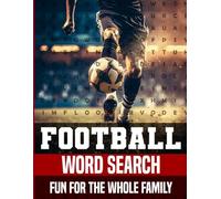 Football Word Search: The Ultimate Football Word Search For Football Fans of all ages
