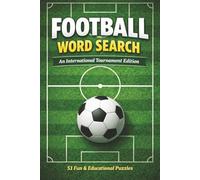 FOOTBALL WORDSEARCH: AN INTERNATIONAL TOURNAMENT EDITION
