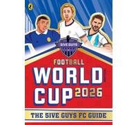 Football World Cup 2026 : The 5ive Guys FC Guide