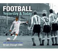 Football Yesterday & Today