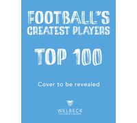 Football's Greatest Players: Top 100