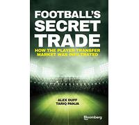 Football's Secret Trade: How the Player Transfer Market was Infiltrated (Bloomberg)