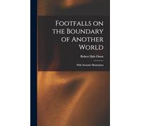Footfalls on the Boundary of Another World: With Narrative Illustrations