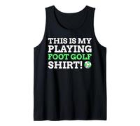 Footgolf Gifts & Funny This Is My Playing Foot Golf Tank Top
