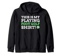 Footgolf Gifts & Funny This Is My Playing Foot Golf Zip Hoodie
