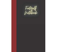 Footgolf Notebook: A notebook for you to celebrate your interests and put your thoughts to paper. Great gift for the Footgolf enthusiast.