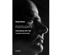 Footlights: Critical Notebook 19701982 (Semiotext(e) / Foreign Agents)